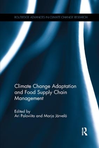 Бумажная книга «Climate Change Adaptation and Food Supply Chain Management» - фото №1
