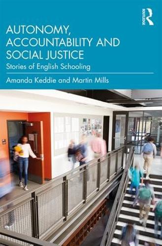 Паперова книга «Autonomy, Accountability and Social Justice: Stories of English Schooling», авторів Аманда Кедді, Мартін Міллс - фото №1