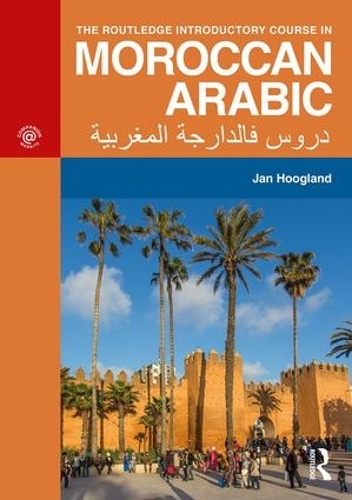Бумажная книга «The Routledge Introductory Course in Moroccan Arabic: An Introductory Course», автор Ян Хугланд - фото №1