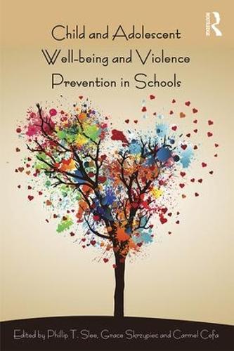 Паперова книга «Child and Adolescent Wellbeing and Violence Prevention in Schools» - фото №1
