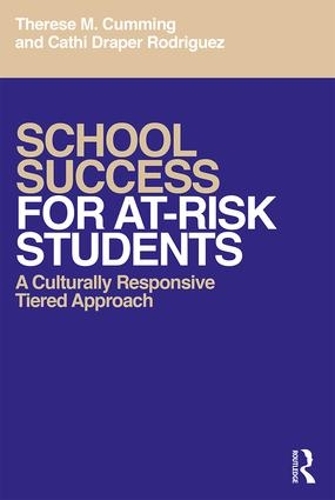 Паперова книга «School Success for At-Risk Students: A Culturally Responsive Tiered Approach», авторів Кеті Апер Родрігес, Тереза М. Каммінг - фото №1