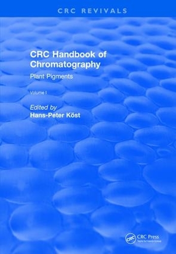 Бумажная книга «Revival: CRC Handbook of Chromatography (1988): Volume I: Plant Pigments», автор Ханс-Петер Кост - фото №1