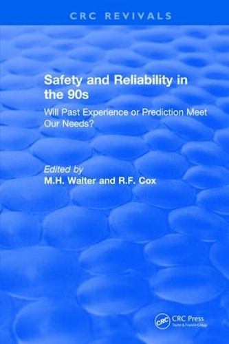 Паперова книга «Revival: Safety and Reliability in the 90s (1990): Will past experience or prediction meet our needs?», авторів М.Х. Вальтер, Р.Ф. Кокс - фото №1