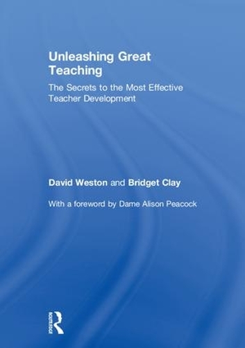 Паперова книга «Unleashing Great Teaching: The Secrets to the Most Effective Teacher Development», авторів Бріджит Клей, Девід Вестон - фото №1