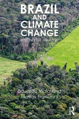 Бумажная книга «Brazil and Climate Change: Beyond the Amazon», авторов Матиас Франкини, Виола Эдуардо - фото №1