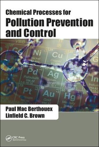 Бумажная книга «Chemical Processes for Pollution Prevention and Control», авторов Линфилд К. Браун, Пол Мак Бертуэкс - фото №1