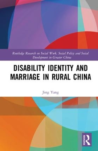 Бумажная книга «Disability Identity and Marriage in Rural China», автор Цзин Ян - фото №1