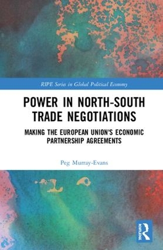Бумажная книга «Power in North-South Trade Negotiations: Making the European Union's Economic Partnership Agreements», автор Пег Мюррей-Эванс - фото №1
