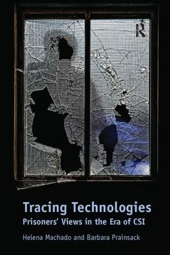 Паперова книга «Tracing Technologies: Prisoners' Views in the Era of CSI», авторів Барбара Прайнсак, Хелена Мачадо - фото №1
