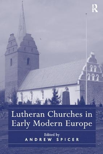 Паперова книга «Lutheran Churches in Early Modern Europe» - фото №1