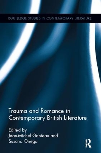 Паперова книга «Trauma and Romance in Contemporary British Literature» - фото №1