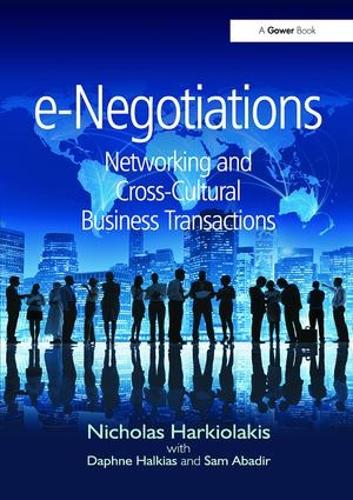 Бумажная книга «e-Negotiations: Networking and Cross-Cultural Business Transactions», авторов Дафна Халкиас, Николас Харкиолакис - фото №1