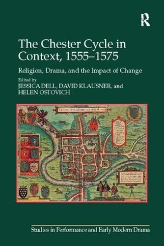 Бумажная книга «The Chester Cycle in Context, 1555-1575: Religion, Drama, and the Impact of Change», авторов Дэвид Клаузнер, Джессика Делл - фото №1