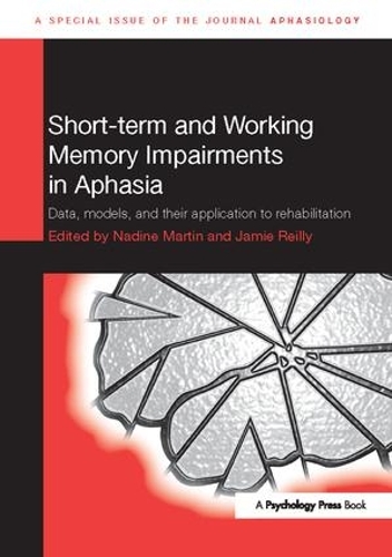 Бумажная книга «Short-term and Working Memory Impairments in Aphasia: Data, Models, and their Application to Rehabilitation» - фото №1