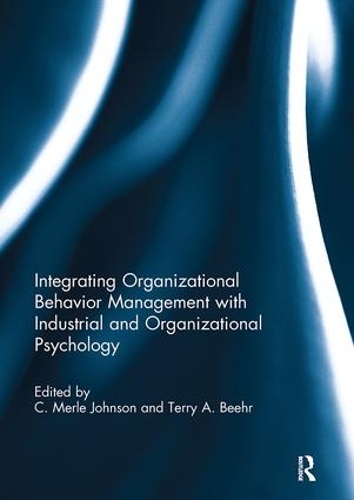 Бумажная книга «Integrating Organizational Behavior Management with Industrial and Organizational Psychology» - фото №1