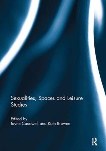 Бумажная книга «Sexualities, Spaces and Leisure Studies» - фото №1