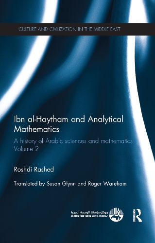 Бумажная книга «Ibn al-Haytham and Analytical Mathematics: A History of Arabic Sciences and Mathematics Volume 2», автор Рошди Рашед - фото №1