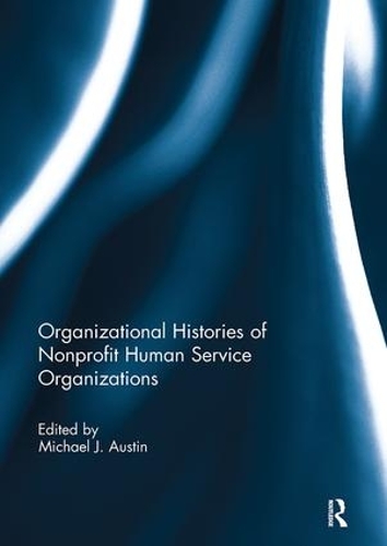 Бумажная книга «Organizational Histories of Nonprofit Human Service Organizations» - фото №1