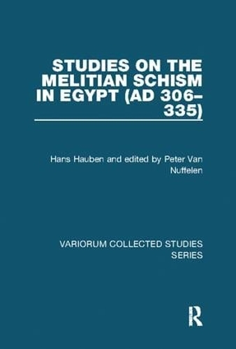Бумажная книга «Studies on the Melitian Schism in Egypt (AD 306–335)», авторов Ганс Хаубен, Питера Ван Нуффелена - фото №1