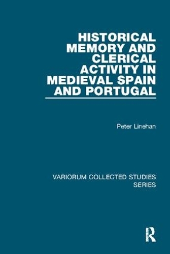 Паперова книга «Historical Memory and Clerical Activity in Medieval Spain and Portugal», автор Пітер Лінеан - фото №1