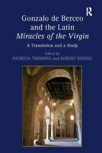 Бумажная книга «Gonzalo de Berceo and the Latin Miracles of the Virgin: A Translation and a Study», автор Роберт Боениг - фото №1