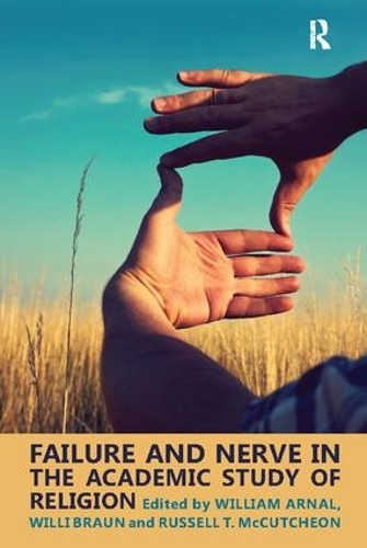 Паперова книга «Failure and Nerve in the Academic Study of Religion», авторів Віллі Браун, Вільям Е. Арнал - фото №1