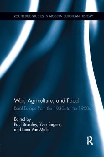 Бумажная книга «War, Agriculture, and Food: Rural Europe from the 1930s to the 1950s» - фото №1