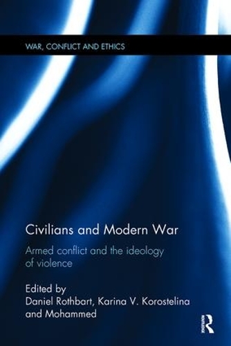 Бумажная книга «Civilians and Modern War: Armed Conflict and the Ideology of Violence» - фото №1