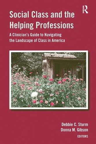 Паперова книга «Social Class and the Helping Professions: A Clinician's Guide to Navigating the Landscape of Class in America» - фото №1