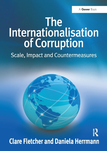 Паперова книга «The Internationalisation of Corruption: Scale, Impact and Countermeasures», авторів Клер Флетчер, Даніела Геррманн - фото №1