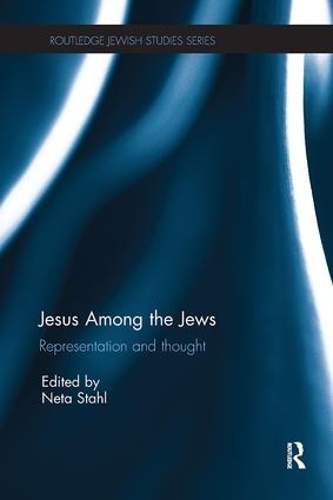Бумажная книга «Jesus among the Jews: Representation and Thought» - фото №1