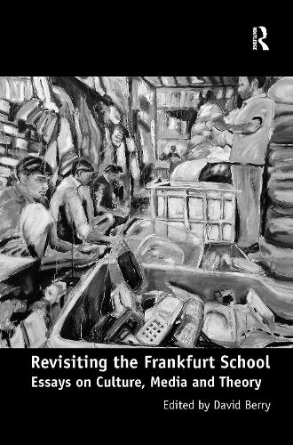 Бумажная книга «Revisiting the Frankfurt School: Essays on Culture, Media and Theory» - фото №1