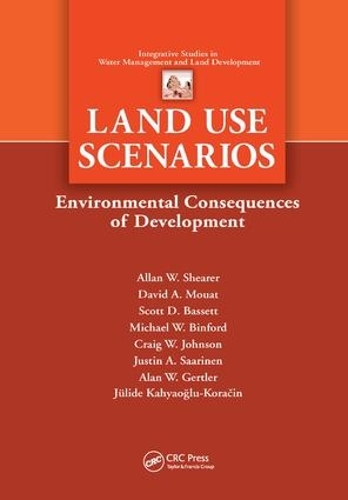 Паперова книга «Land Use Scenarios: Environmental Consequences of Development», авторів Алан В. Гертлер, Аллан В. Ширер, Крейг В. Джонсон, Девід А. Муат, Джуліде Корачин, Джастін А. Саарінен, Майкл В. Бінфорд, Скотт Д. Бассет - фото №1