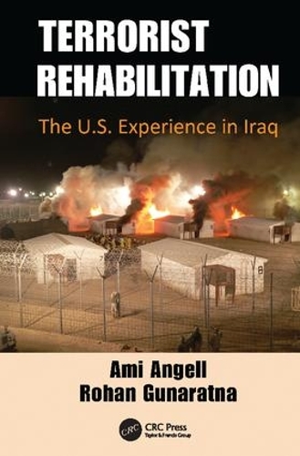 Паперова книга «Terrorist Rehabilitation: The U.S. Experience in Iraq», авторів Амі Енджелл, Рохан Гунаратна - фото №1