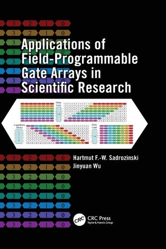 Паперова книга «Applications of Field-Programmable Gate Arrays in Scientific Research», авторів Хартмут Ф.-В. Садрозінські, Цзіньюань Ву - фото №1