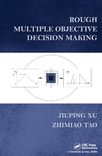 Паперова книга «Rough Multiple Objective Decision Making», авторів Цзюпін Сюй, Чжімяо Тао - фото №1