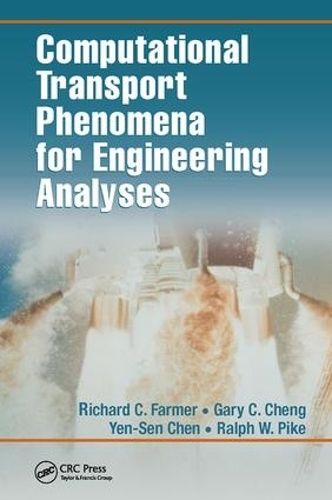 Паперова книга «Computational Transport Phenomena for Engineering Analyses», авторів Гері К. Ченг, Ральф В. Пайк, Річард К. Фармер, Єн-Сен Чен - фото №1