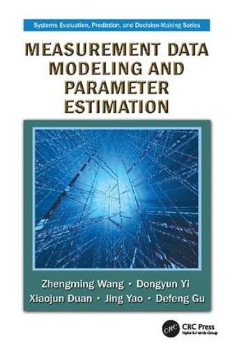 [object Object] «Measurement Data Modeling and Parameter Estimation», авторов Дефенг Гу, Дунъюнь И, Цзин Яо, Сяоцзюнь Дуань, Чжэнмин Ван - фото №1