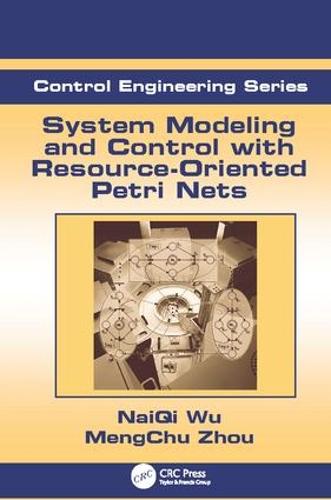 [object Object] «System Modeling and Control with Resource-Oriented Petri Nets», авторів Менг-Чу Чжоу, Найці Ву - фото №1