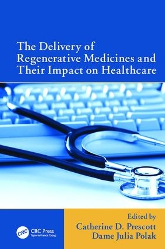 Паперова книга «The Delivery of Regenerative Medicines and Their Impact on Healthcare» - фото №1