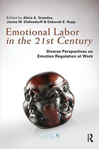 Бумажная книга «Emotional Labor in the 21st Century: Diverse Perspectives on Emotion Regulation at Work» - фото №1