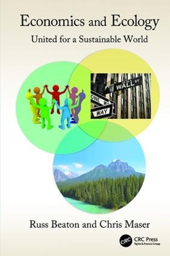 Бумажная книга «Economics and Ecology: United for a Sustainable World», авторов Чарльз Р. Битон, Крис Мазер - фото №1