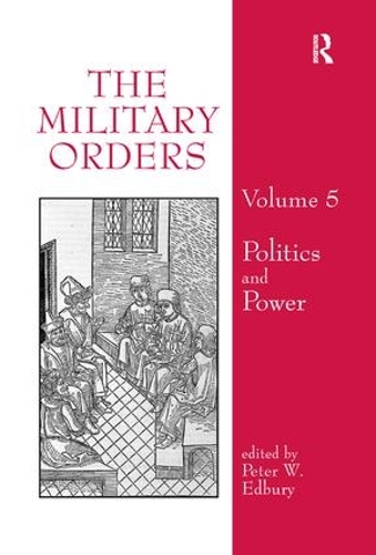 Бумажная книга «The Military Orders Volume V: Politics and Power» - фото №1