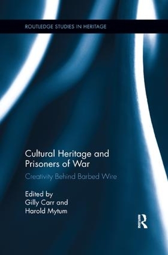 Паперова книга «Cultural Heritage and Prisoners of War: Creativity Behind Barbed Wire» - фото №1