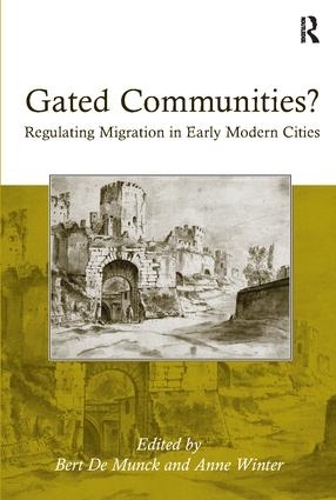 Бумажная книга «Gated Communities?: Regulating Migration in Early Modern Cities», автор Энн Винтер - фото №1
