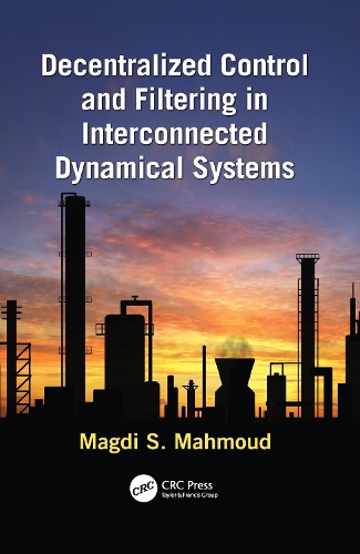 [object Object] «Decentralized Control and Filtering in Interconnected Dynamical Systems», автор Магди С. Махмуд - фото №1