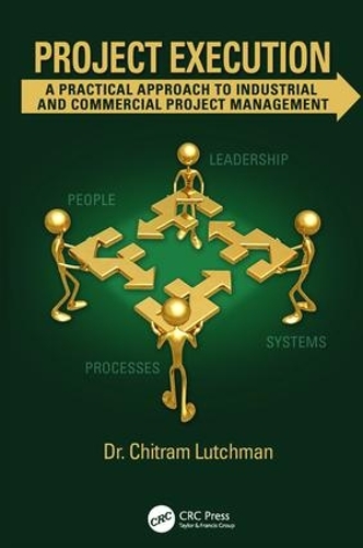 Паперова книга «Project Execution: A Practical Approach to Industrial and Commercial Project Management», автор Чітрам Латчман - фото №1