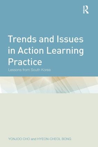 Бумажная книга «Trends and Issues in Action Learning Practice: Lessons from South Korea», авторов Хён-Чеол Бонг, Йонджу Чо - фото №1