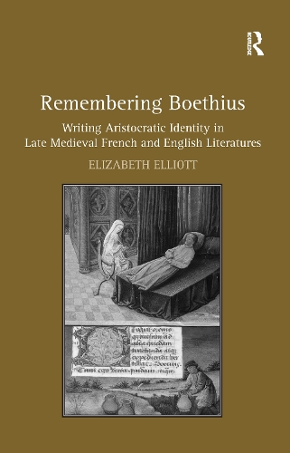 Бумажная книга «Remembering Boethius: Writing Aristocratic Identity in Late Medieval French and English Literatures», автор Элизабет Эллиотт - фото №1