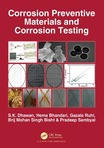 Бумажная книга «Corrosion Preventive Materials and Corrosion Testing», авторов Бридж Мохан Сингх Бишт, Газала Рухи, Хема Бхандари, Прадип Самбьял, С.К. Дхаван - фото №1